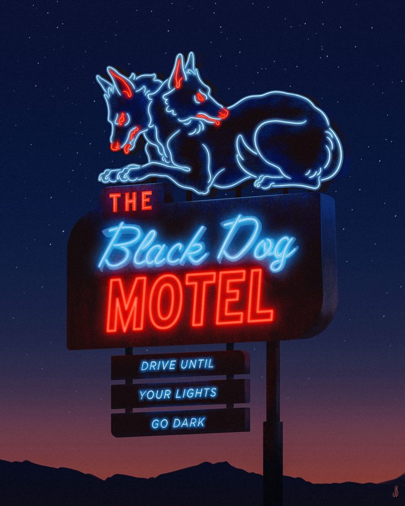 An eerie graphic, depicting a neon sign against a starry sky; the glow of the last dregs of sunset are visible behind a mountain range.

The sign has an image of a two-headed dog on top.

Text:

The Black Dog MOTEL
DRIVE UNTIL
YOUR LIGHTS
GO DARK