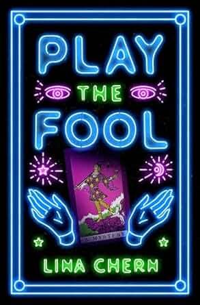 The cover of "Play the Fool" by Lina Chern.