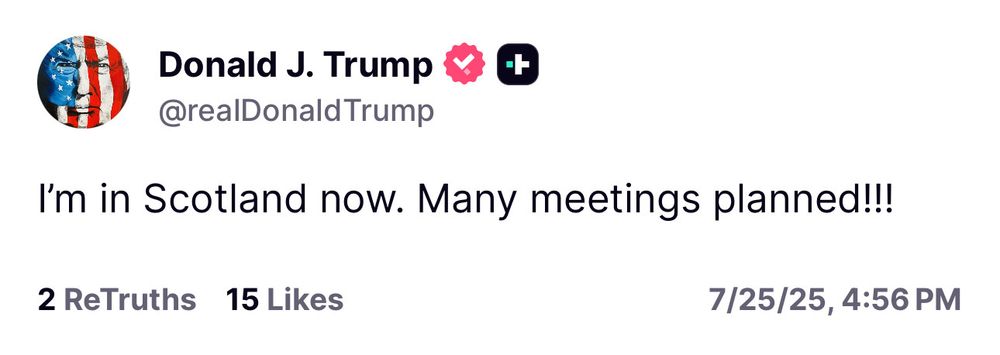 Trump: I'm in Scotland now. Many meetings planned!!!