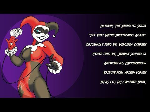 "Say That We're Sweethearts Again" Vocal Cover (Harley Quinn Version)