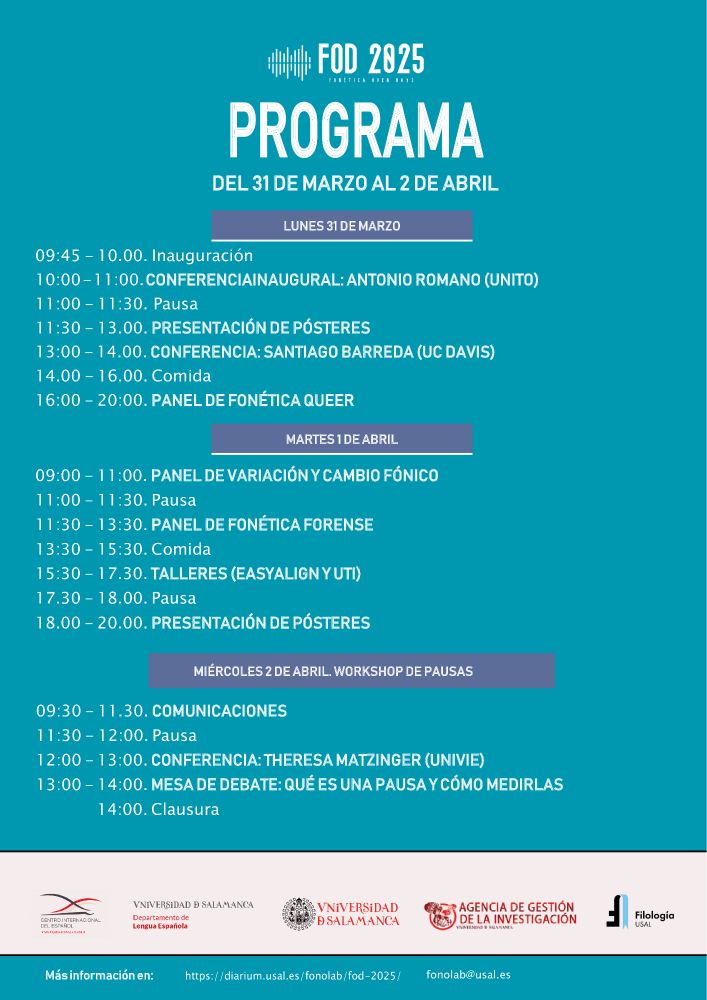 Cartel con fondo azul turquesa que muestra el programa del Fonética Open Days 2025, que se celebrará en Salamanca del 31 de marzo al 2 de abril. Lunes 31 de marzo: conferencia inaugural de Antonio Romano, conferencia de Santiago Barreda, presentación de pósteres y un panel de fonética queer. Martes 1 de abril: paneles sobre variación y cambio fónico, fonética forense, talleres y presentación de pósteres. Miércoles 2 de abril: whokshop sobre pausas, con comunicaciones, una conferencia de Theresa Matzinger y una mesa de debate.