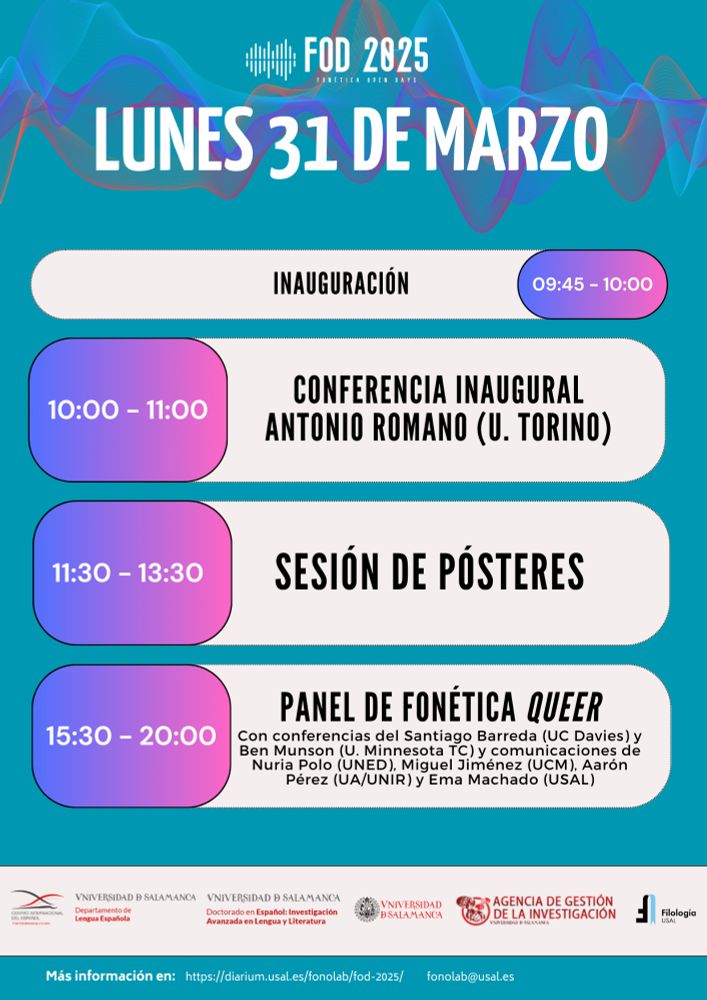 Cartel con el programa del lunes 31 de marzo de los Fonéticas Open Days 2025. Incluye la inauguración a las 9:45, la conferencia inaugural de Antonio Romano (U. Torino), una sesión de pósteres por la mañana y un panel de fonética queer por la tarde con intervenciones de Santiago Barreda, Ben Munson, Nuria Polo, Miguel Jiménez, Aarón Pérez y Emma Machado.