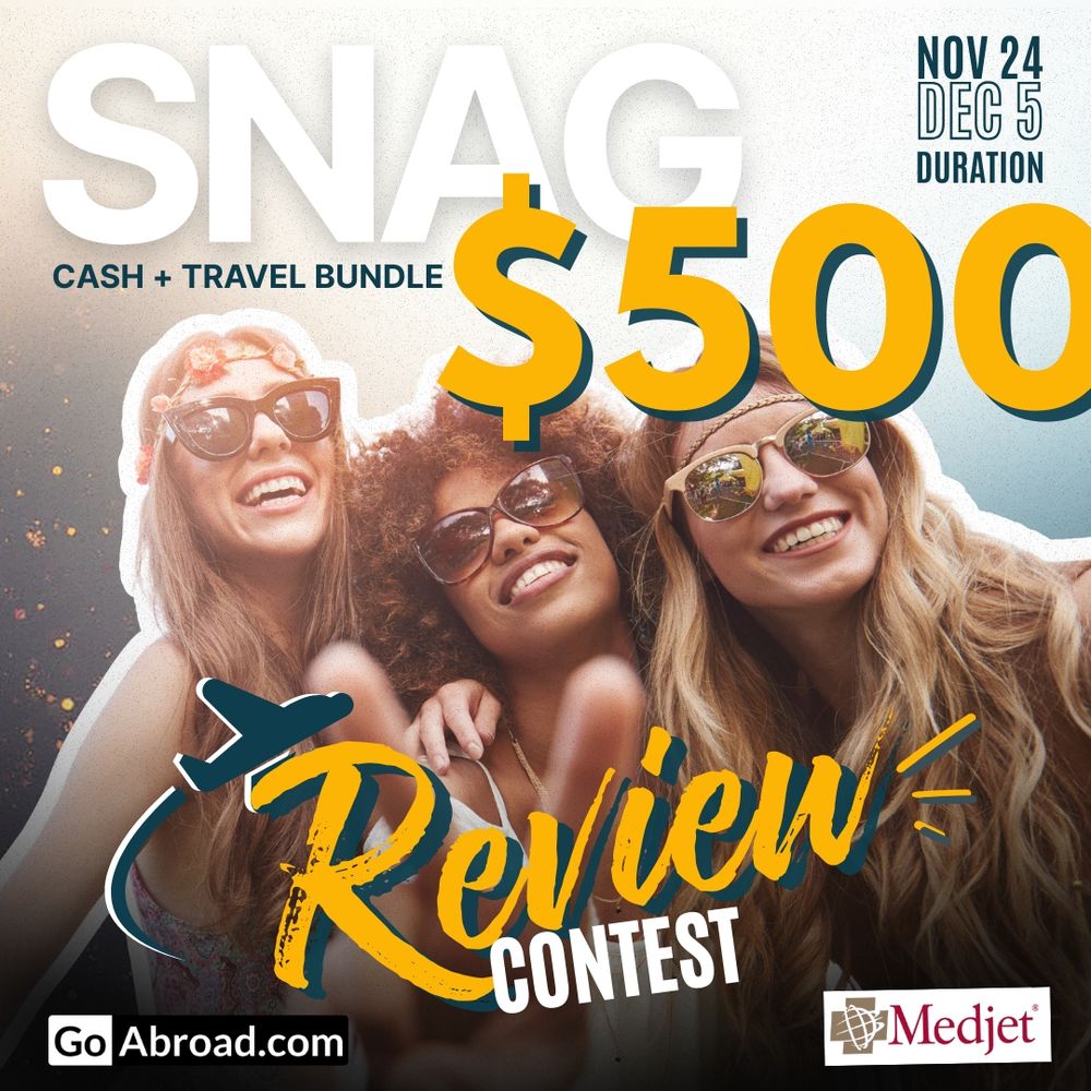 Three smiling women wearing sunglasses and summer clothes are pictured against a vibrant background. Large text reads "SNAG $500 Cash + Travel Bundle" for a "Review Contest." The contest duration is from November 24 to December 5. Logos for GoAbroad.com and Medjet are visible. An airplane graphic highlights the travel theme.