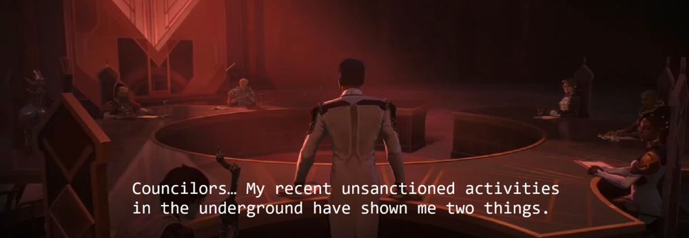 A screen capture from the show "Arcane": Jayce adressing the grand council and uttering the most unintentionally hilarious line ever "Councilors... My recent unsanctioned activities in the underground have shown me two things"