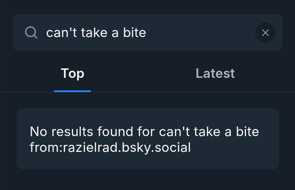 Auto-search for the phrase "can't take a bite", returning no results.