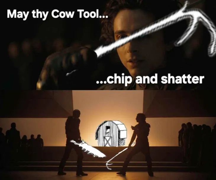 The "May thy knife chip and shatter!" bit from Dune, but it's "May thy cow tool chip and shatter!" and Paul is wielding a cow tool, and the fight takes place in front of Gary Larson's shed.