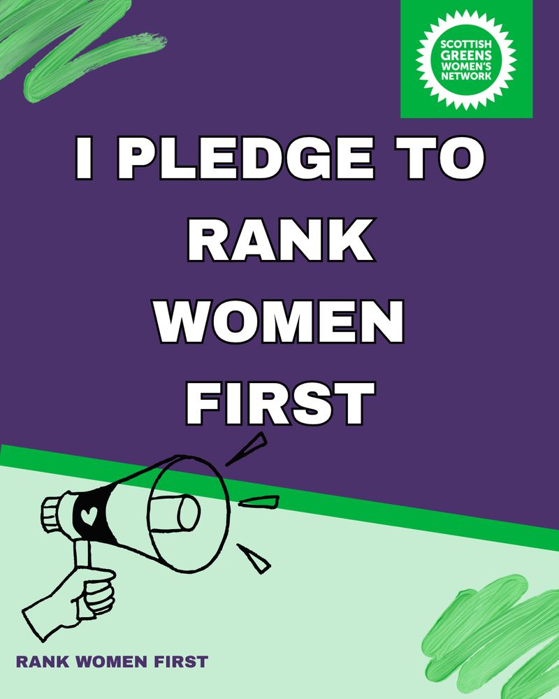 Graphic with a megaphone and text: I pledge to rank women first. In the top right corner is a logo for the Scottish Greens Women's Network.