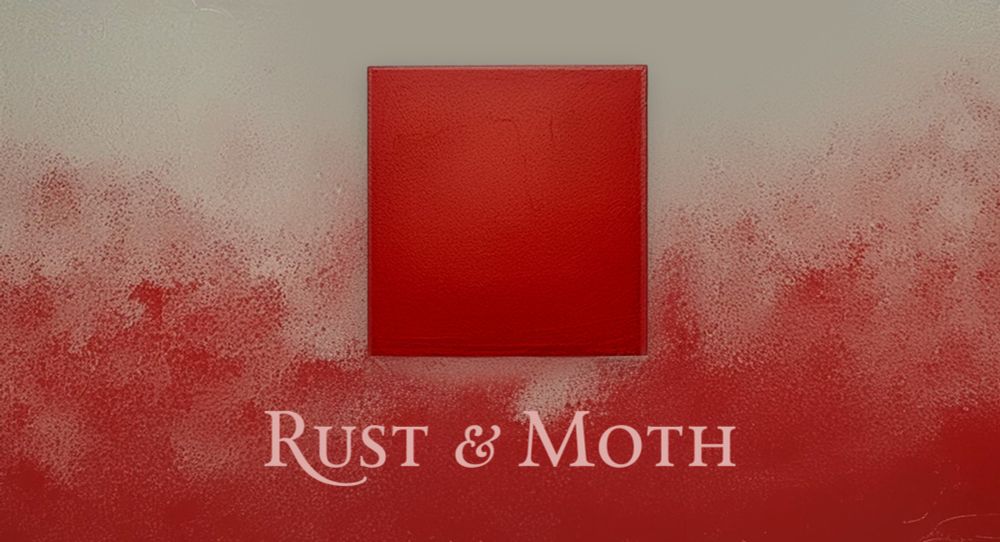 Summer 2024 | Rust & Moth