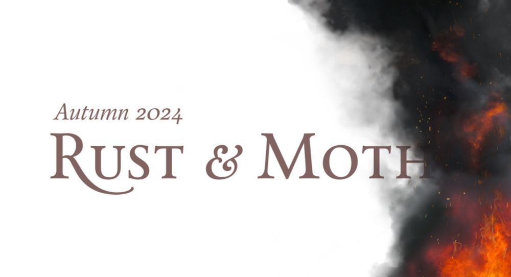 Autumn 2024 | Rust & Moth