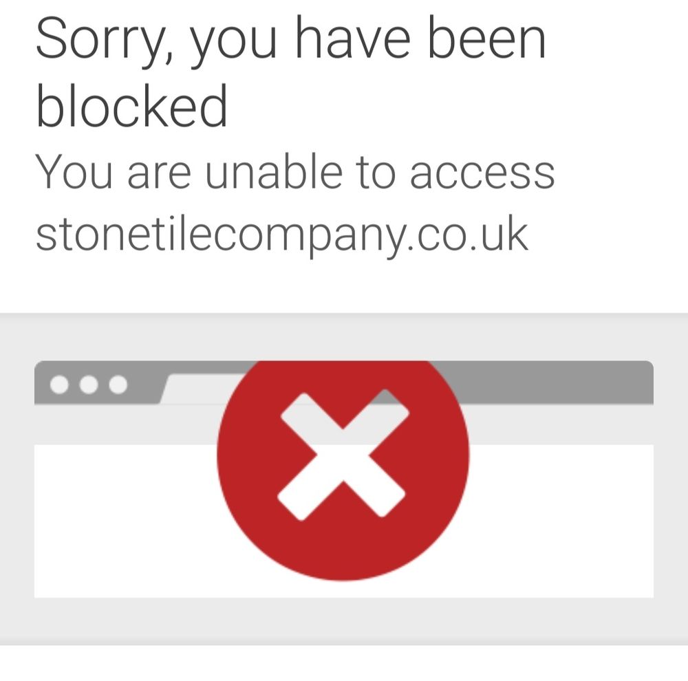 A website banner reading: 
"Sorry, you have been blocked
You are unable to access stonetilecompany.co.uk"