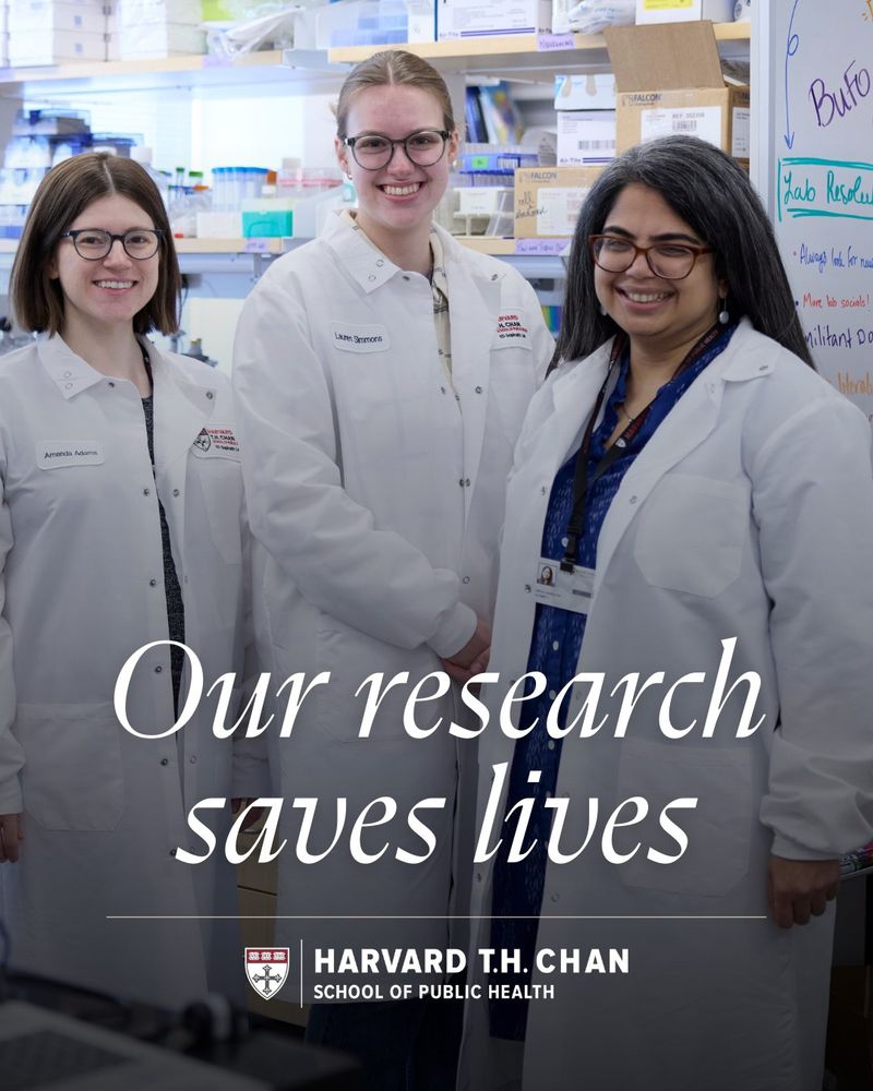 Image of 3 researchers from Harvard Chan wearing white lab coats. Text overlay says 'Our research saves lives.' Harvard T.H. Chan School of Public Health shield and logo at the bottom.