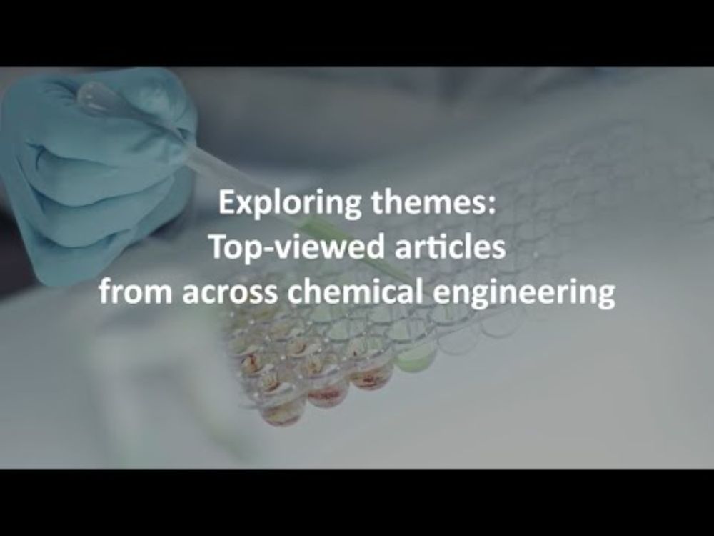 CJCE's Latest Virtual Issue - Exploring themes: Top-viewed articles from across chemical engineering