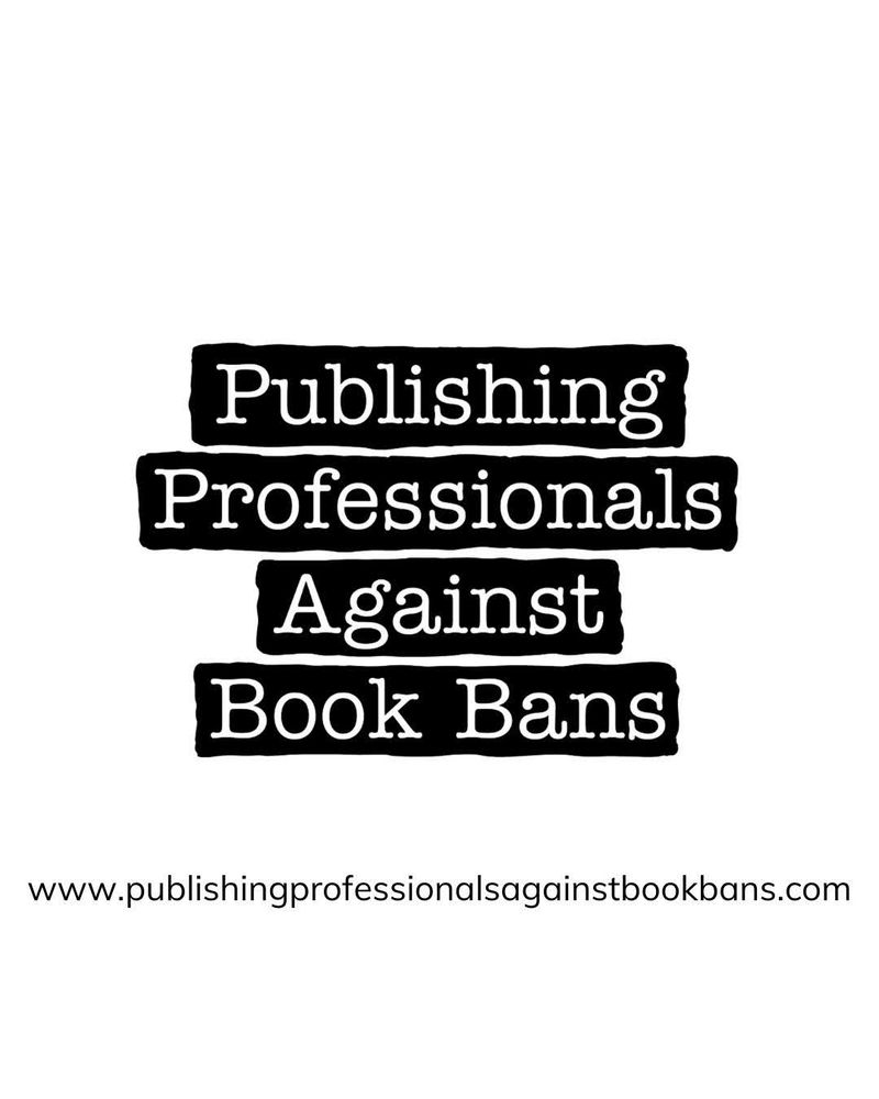 Logo for Publishing Professionals against book bans with the website link to www.publishingprofessionalsagainstbookbans.com at the bottom