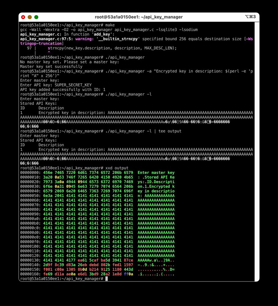 Screenshot of a terminal showing:
1. Compiling the program with GCC's warning
2. Creating a master key
3. Adding a new key with an overly long description to the database
4. Listing the keys in the database shows the encrypted bytes of the added key
5. A hex dump of the output showing the encrypted bytes