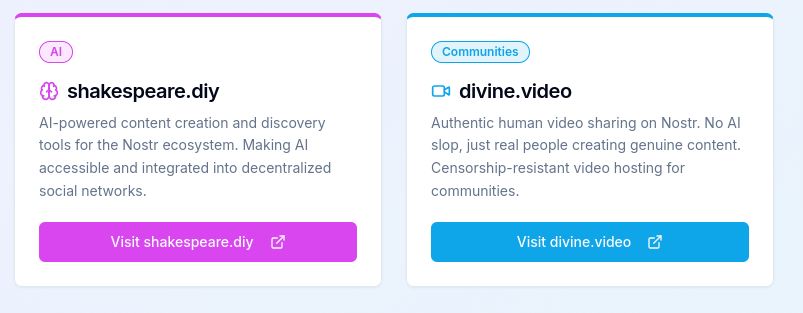 A screenshot of two infoboxes. The first is titled "shakespeare.diy." Its description reads "AI-powered content creation and discovery tools for the Nostr ecosystem. Making AI accessible and integrated into decentralized social networks." The second is titled "divine.video." Its description reads "Authentic human video sharing on Nostr. No AI slop, just real people creating genuine content. Censorship-resistant video hosting for communities." These infoboxes appear side-by-side.