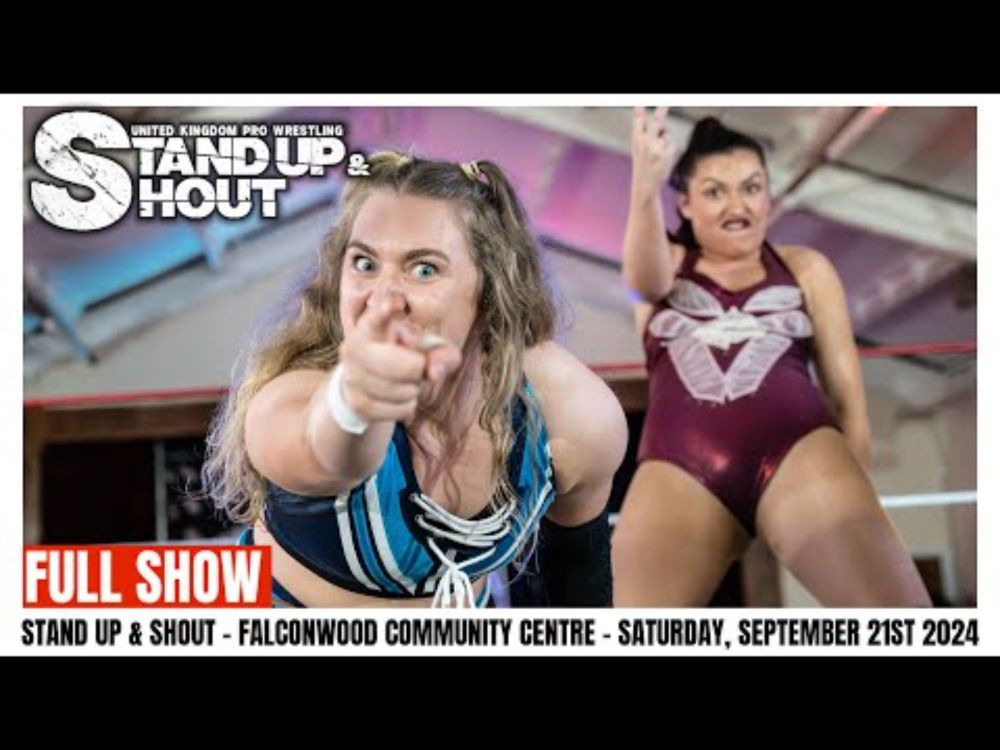 UKPW: Stand Up & Shout (FULL SHOW)
