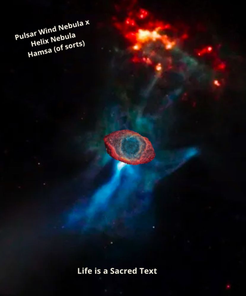 The background showcases a deep, dark space filled with swirling nebulae in vibrant colors. The background nebula is primarily blue, with tendrils reaching up, almost in the shape of a hand. In the center of it is the Helix Nebula, which almost resembles an eye in a fiery mix of orange, red, and teal surrounding a dark core. At the top of the image, overlaid on the space scene, are text labels that identify the nebula. “Pulsar Wind Nebula x,” “Helix Nebula,” and “Hamsa (of sorts)”