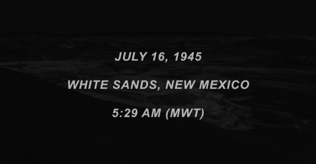 Screenshot from the amazing 8th episode of Twin Peaks: The Return. White text on a largely black background read: “July 16, 1945 White Sands, New Mexico, 5:29 AM (MWT)”