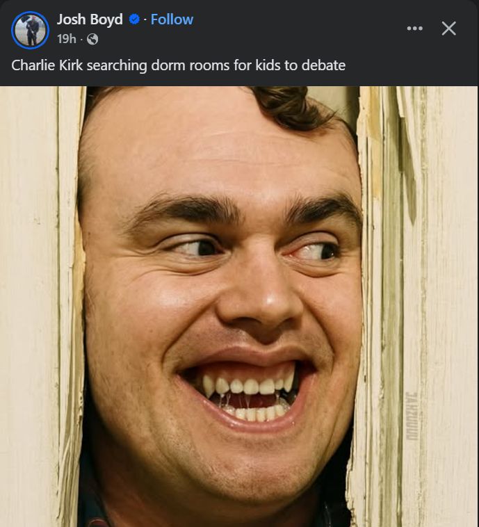 charlie cuck searching dorm rooms for kids to debate

photoshop: his ugly face in the famous 'the shining' door scene
