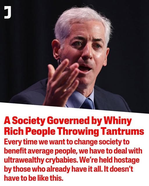 a society governed by whiny rich people throwing tantrums

every time we want to change society to benefit average people, we have to deal with ultrawealthy crybabies. we're held hostage by those who already have it all. it doesn't have to be like this