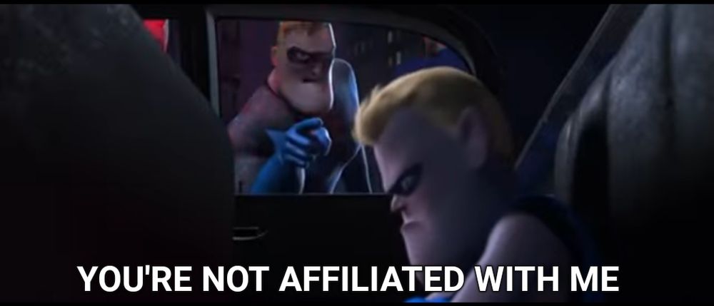 Mr. Incredible pointing at Incrediboy through the window of a police car, saying "You're not affiliated with me!"