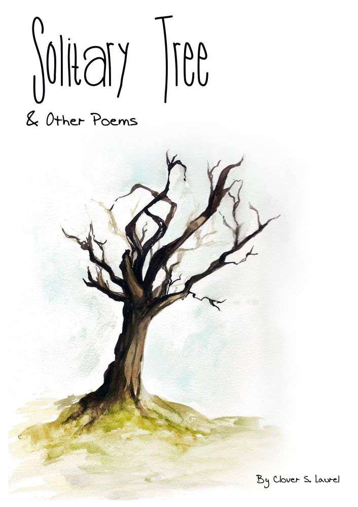 The cover of Solitary Tree and other poems by Clover S. Laurel. It depicts a dead and twisting elder tree with autumnal grass at its base. The illustration is in watercolors on a white background.