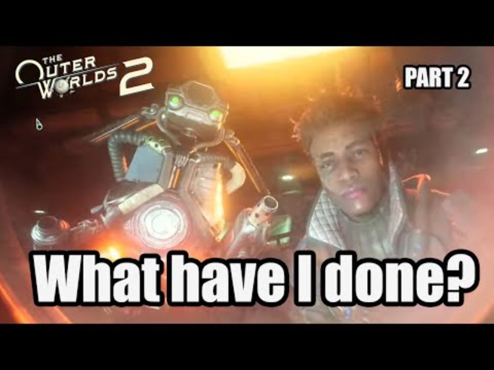The Outer Worlds 2: What Have I Done?
