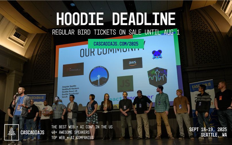 People onstage at CascadiaJS 2019. Hoodie deadline. Regular Bird tickets on sale until Aug 1. The best web + AI conf in the US. 40+ awesome speakers. Top web + AI companies. Sept 18-19, 2025. Seattle, WA. 