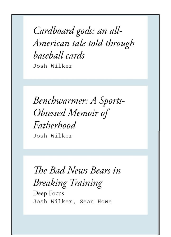 Screenshot showing results of a search of books by Josh Wilker used without permission by AI companies: Cardboard Gods, Benchwarmer, and The Bad News Bears in Breaking Training
