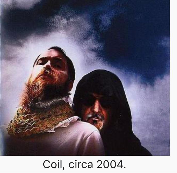 The band Coil (circa 2004) John Balance is standing in front of Peter Christopherson