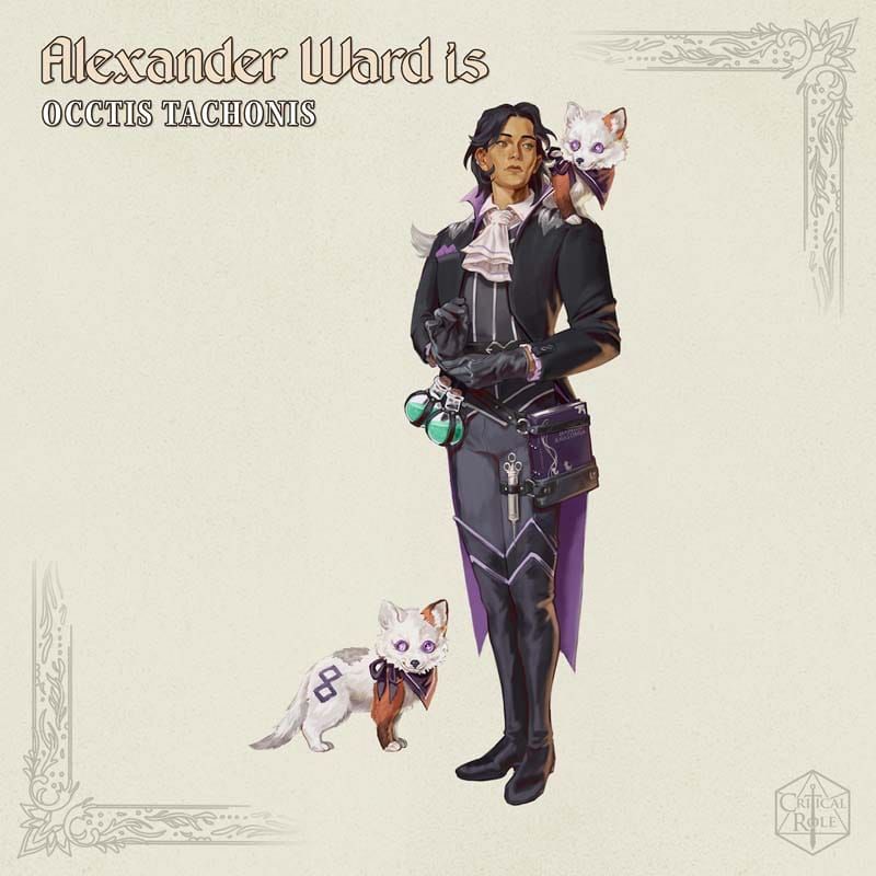The text reads, "Alexander Ward is Occtis Tachonis" and the image is of a well dressed man in purple with a white fox on his shoulder and at his feet. The fox has glowing purple eyes. In the lower right hand corner is the logo for "Critical Role". The man has a spell book strapped to his side and two greenish potions on his belt. He wears black gloves, has black hair, and a far off expression on his face.
