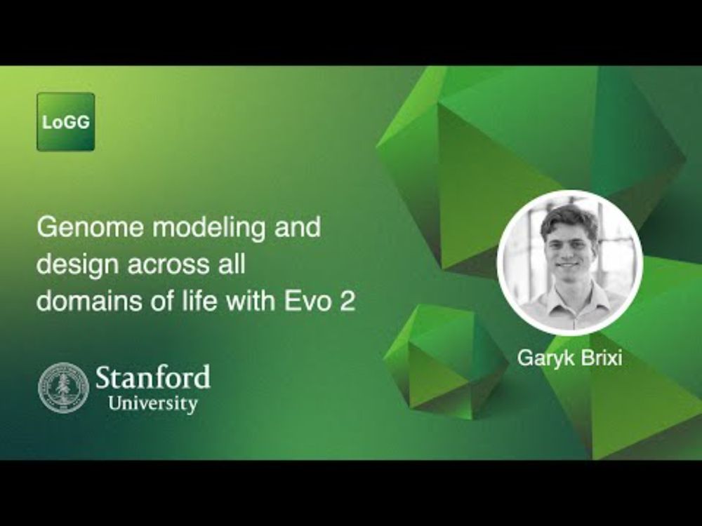 Genome modeling and design across all domains of life with Evo 2 | Garyk Brixi