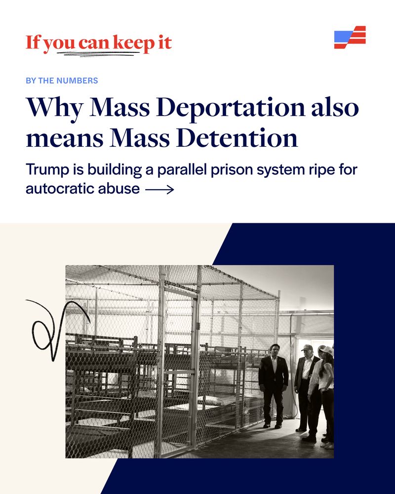 BY THE NUMBERS
Why Mass Deportation also means Mass Detention 
Trump is building a parallel prison system ripe for autocratic abuse 