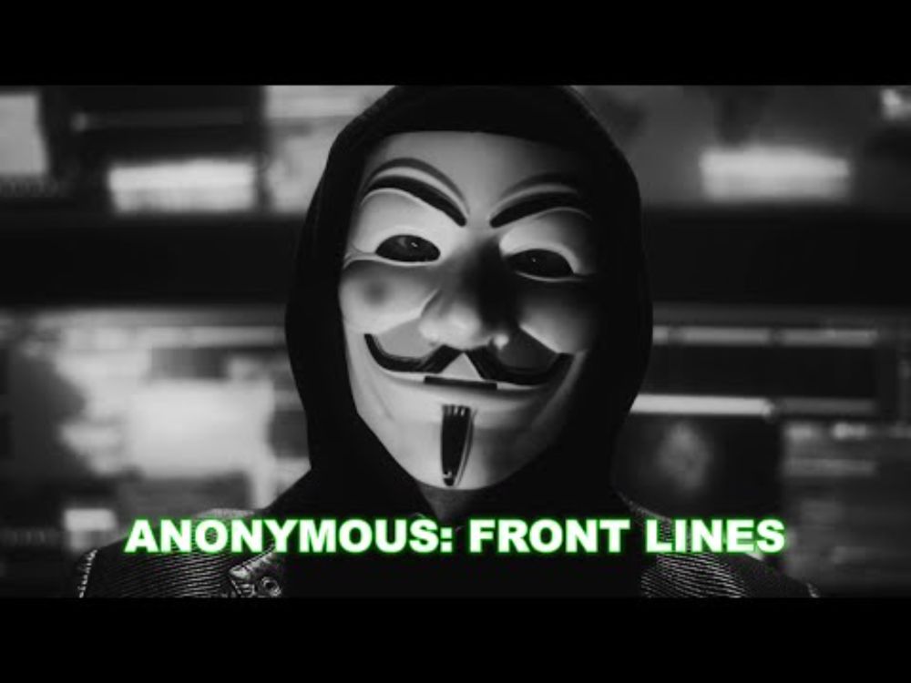 Anonymous: See You on the Front Lines.