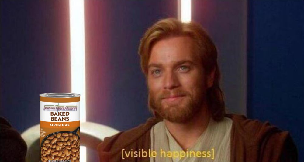 Obi-wan Kenobi is visibly happy about a can of beans.