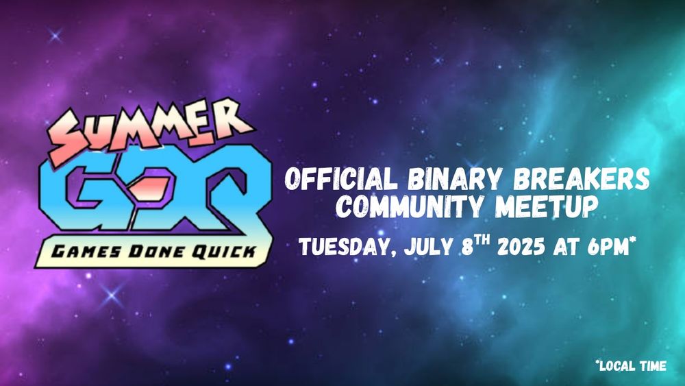 Binary Breakers meet-up at SGDQ today (Tuesday, July 8) at 6pm local time