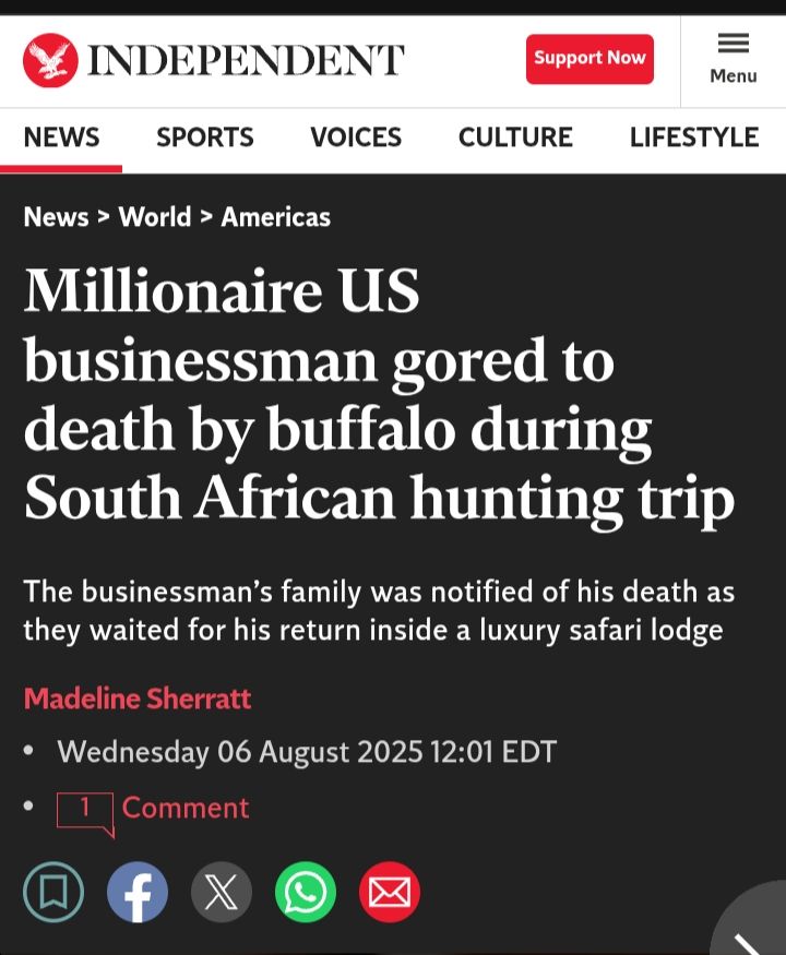 Millionaire US businessman gored to death by buffalo during South African hunting trip.

The businessman’s family was notified of his death as they waited for his return inside a luxury safari lodge