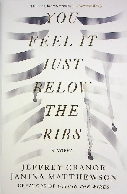 You Feel It Just Below the Ribs by Jeffrey Cranor and Janina Matthewson