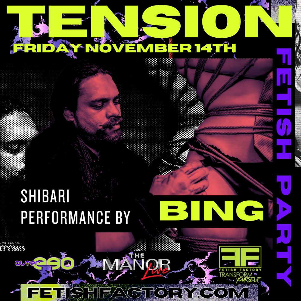 Bing is doing a shibari performance at our TENSION Fetish Party happening THIS FRIDAY Nov. 14 at The Manor LIVE!