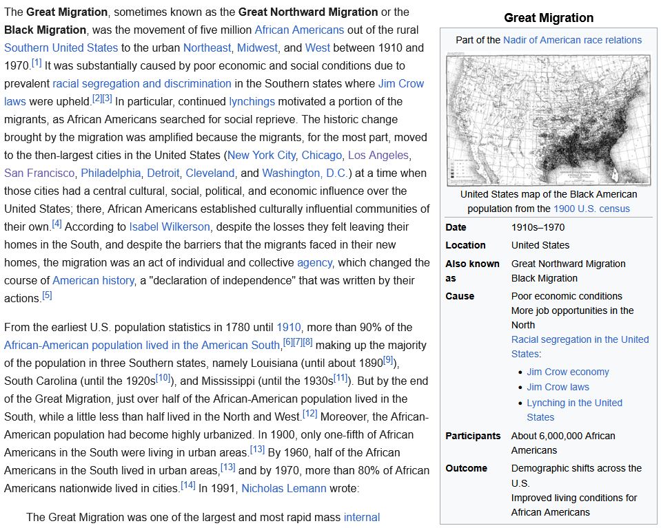 Wikipedia article for the Great Migration, where millions of African-Americans moved away from the rural South to urban centers because of job prospects and lynchings