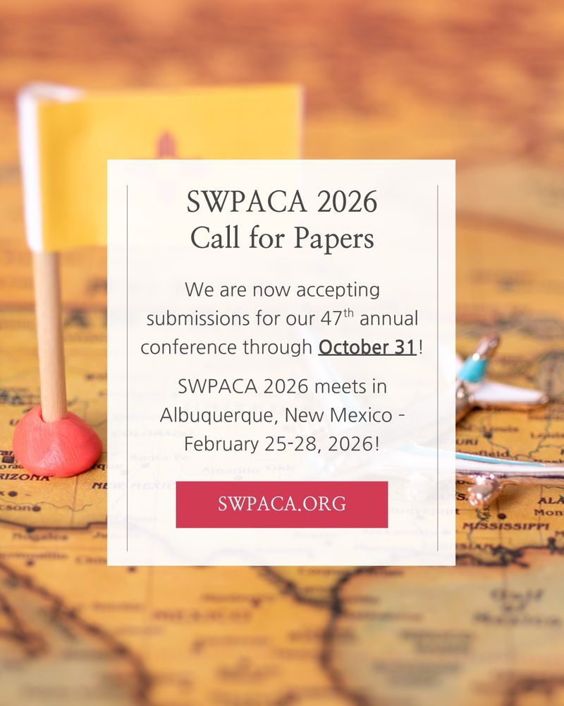 In the background, a map of the United States with a 3D figure of the New Mexico flag and an airplane. The text reads: “SWPACA 2026 Call for Papers. We are now accepting submissions for our 47th annual conference through October 31! SWPACA 2026 meets in Albuquerque, New Mexico - February 25-28, 2026! SWPACA.ORG”