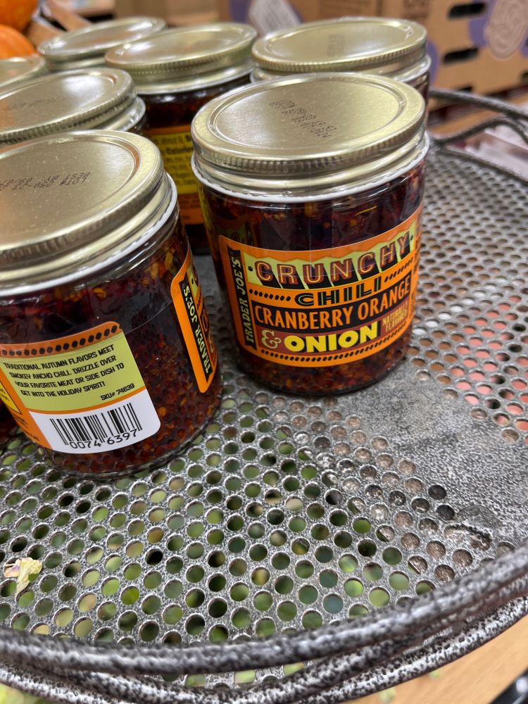 Trader Joe’s crunchy chili cranberry oraange and onion oil