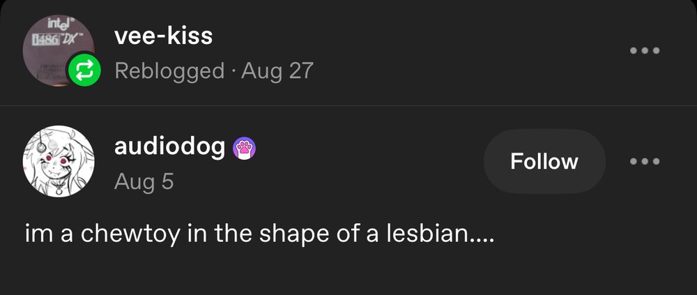 audiodog:
im a chewtoy in the shape of a lesbian….