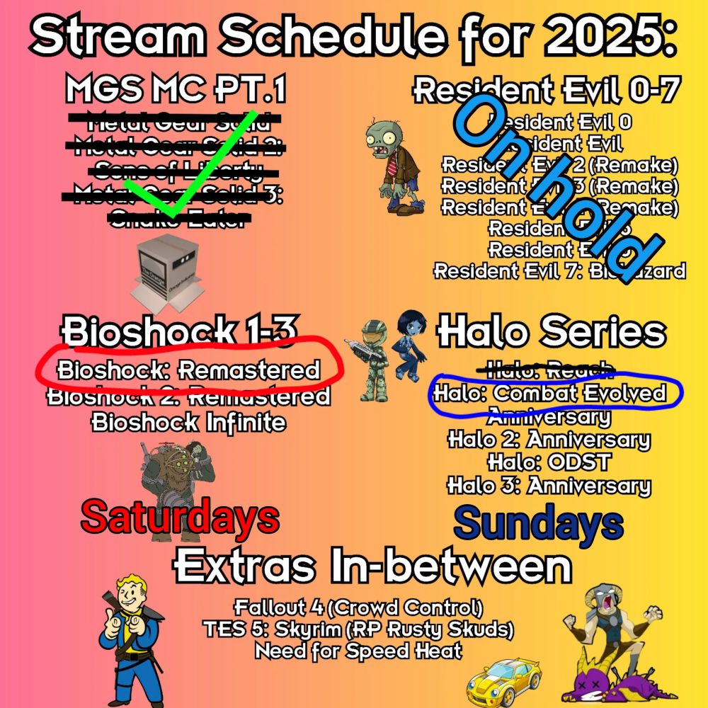 Updated stream Schedule:

Saturday Bioshock
Sunday Halo