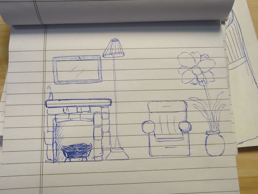 A poorly drawn (but good for me!) living room scene done with blue ballpoint pen on a pad of lined paper. There's a fireplace with a mirror on top, then a lamp and a comfy chair. Finally there's a huge flower in a pot which bookends the scene opposite a tiny flower on the fireplace mantel.