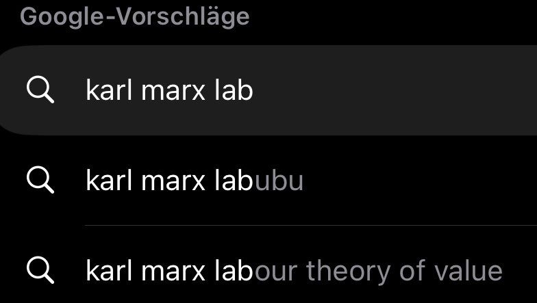 *google autocomplete*

karl marx lab

karl marx labubu

karl marx labour theory of value