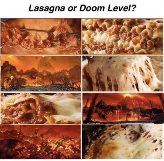Lasagna or doom level?