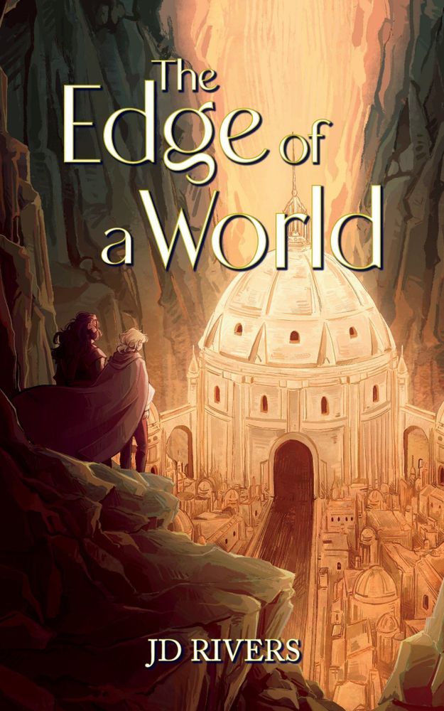 Book cover, two people standing on a cliff next to each other, looking down onto ruins that are white and glowing, title: The Edge of a World by JD Rivers - the main colors are beige and brown.
Cover illustration by planetsandmagic
