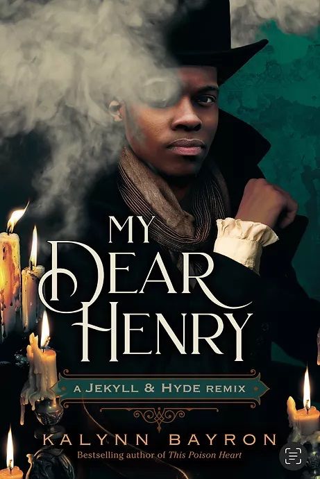 Kalynn Bayron: my dear Henry 