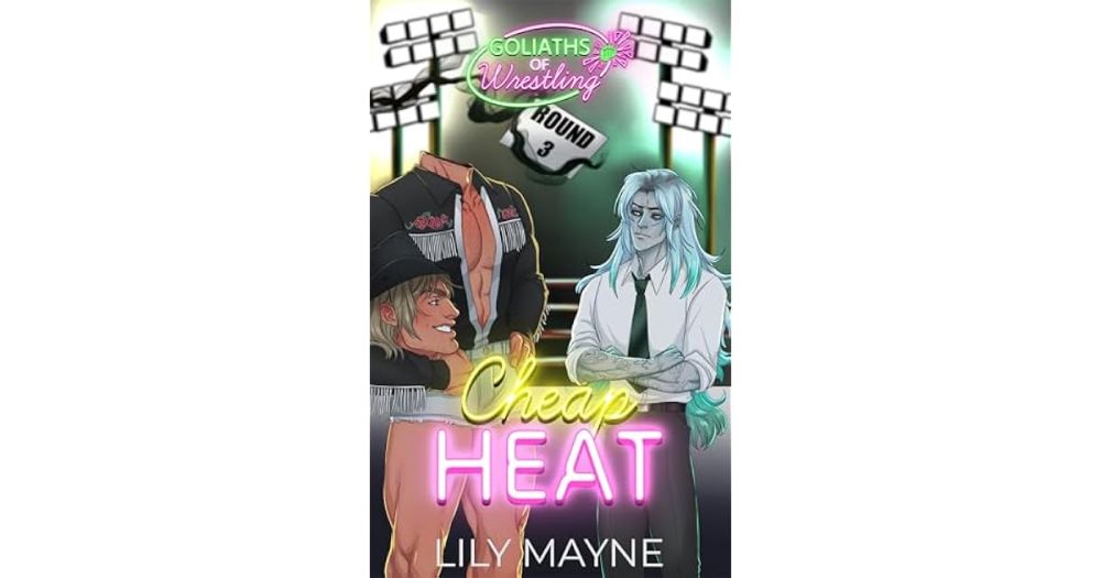 Cas ✨'s review of Cheap Heat (Goliaths of Wrestling #3)